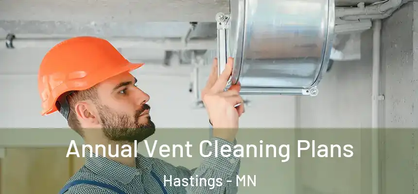  Annual Vent Cleaning Plans Hastings - MN