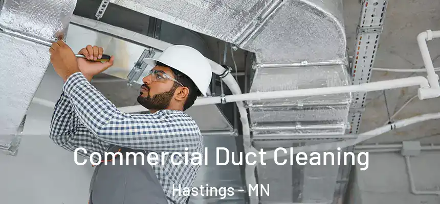 Commercial Duct Cleaning Hastings - MN