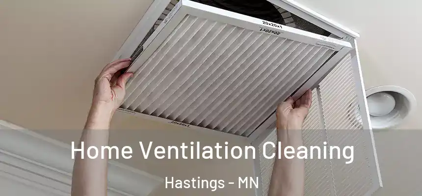  Home Ventilation Cleaning Hastings - MN