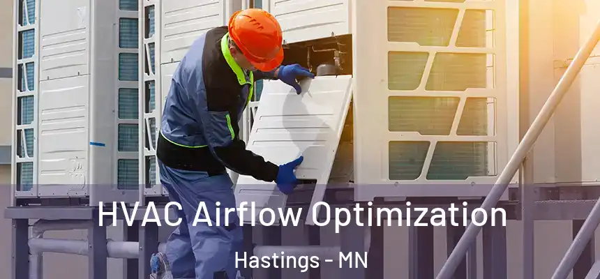  HVAC Airflow Optimization Hastings - MN