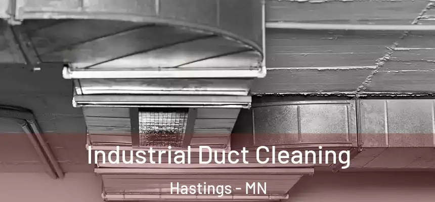 Industrial Duct Cleaning Hastings - MN