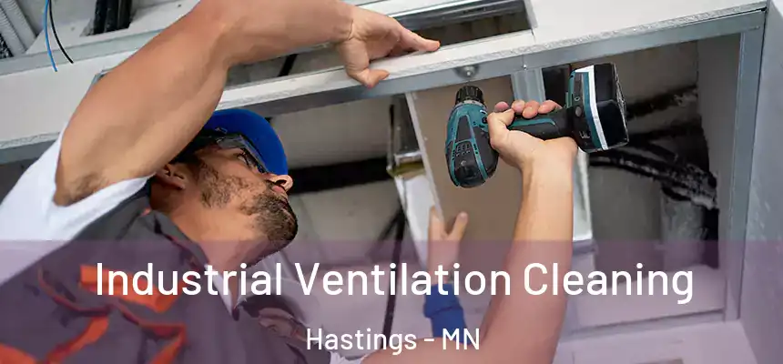  Industrial Ventilation Cleaning Hastings - MN